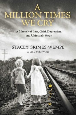 Stacey Grimes-Wempe A Million Times We Cry (Gebundene Ausgabe)