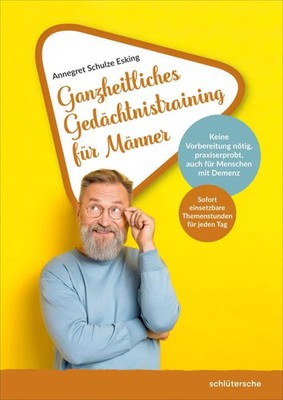 Ganzheitliches Gedächtnistraining für Männer | Annegret Schulze Esking | Deutsch