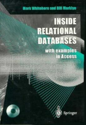Inside Relational Databases: with examples in Access
