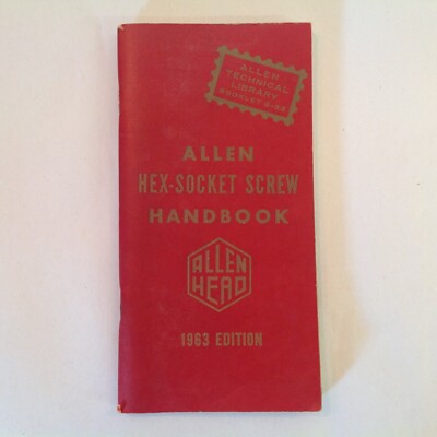 Vtg Allen Head Hex-Socket Screw Handbook Technical Library Booklet G-23 1963 Ed.