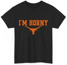 I’m Horny Texas-Longhorns Austin Pride Bull American Texas T-Shirt
