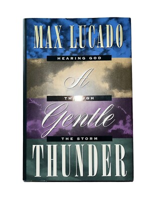 A Gentle Thunder by Max Lucado (Hardcover, 1995)