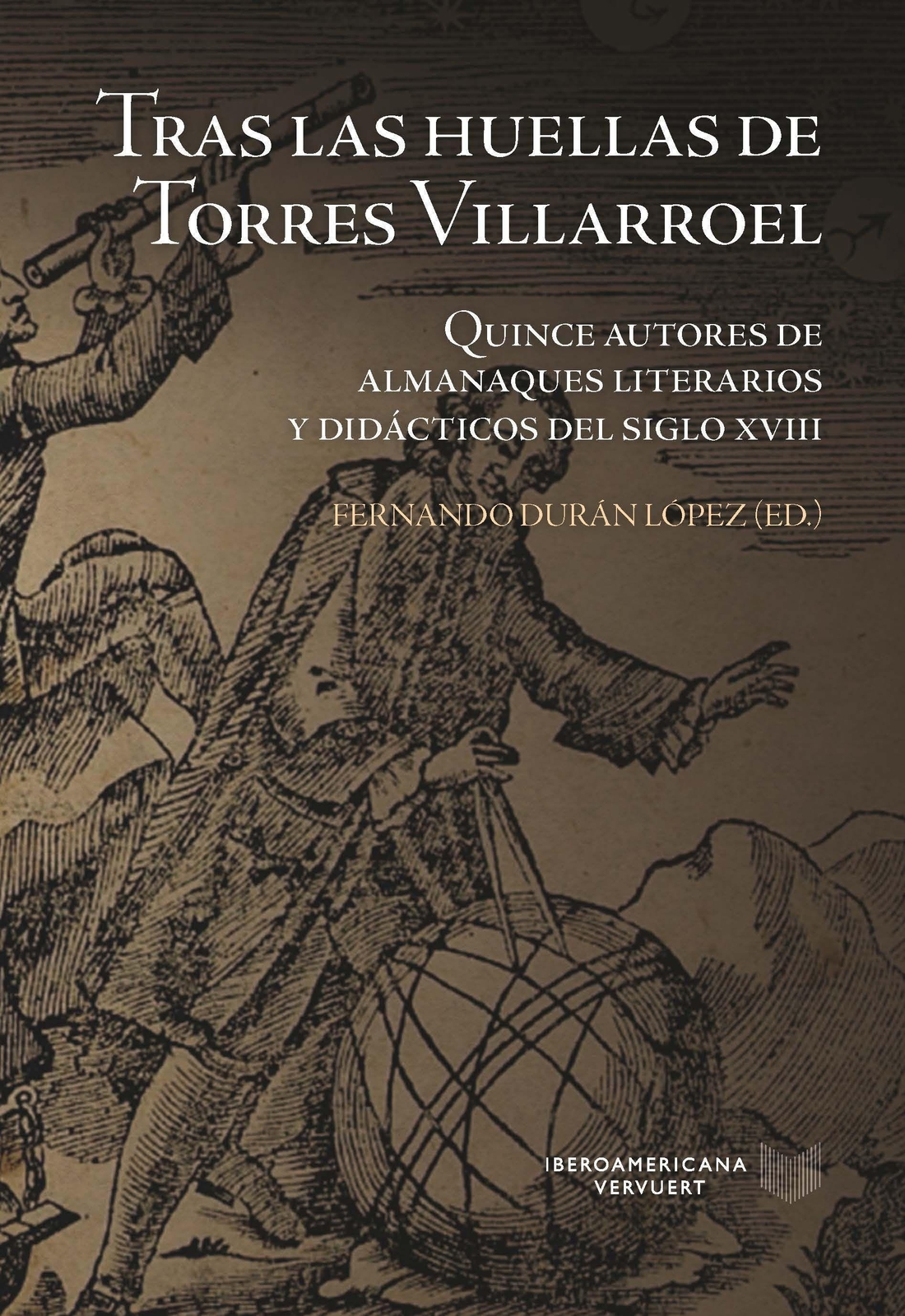 Thumbnail - Tras Las Huellas De Torres Villarroel : Quince Autores De Almanaques