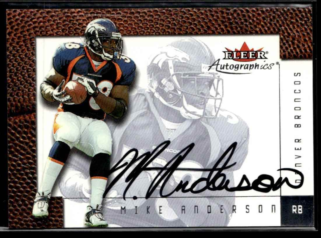 Mike Anderson 2001 Fleer Tradition Autographics Auto Denver Broncos