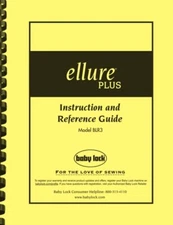 Baby Lock Ellure PLUS BLR3 Embroidery Machine INSTRUCTION GUIDE MANUAL