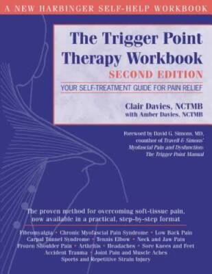The Trigger Point Therapy Workbook: Your Self-Treatment Guide for Pain Re - GOOD