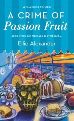 A Crime of Passion Fruit (A Bakeshop Mystery) - Mass Market Paperback - GOOD