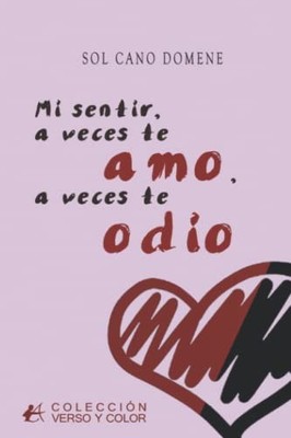 Mi sentir, a veces te amor, a veces te odio (Spanish Ed - Spanish Language  NEW