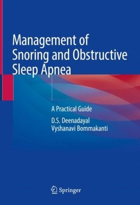Deenadayal - Management of Snoring and Obstructive Sleep Apnea   A Pra - X555z