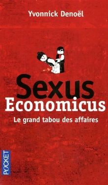 Sexus economicus : Le grand tabou des affaires von Yvonn... | Buch | Zustand gut