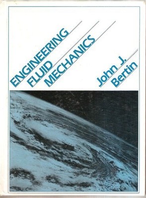 ENGINEERING FLUID MECHANICS By John J Bertin - Hardcover