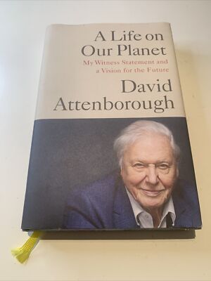 A Life on Our Planet David Attenborough Witness Statement and Vision ...