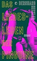 Das Liebesleben Der Pinguine | Buch | 9783608504828
