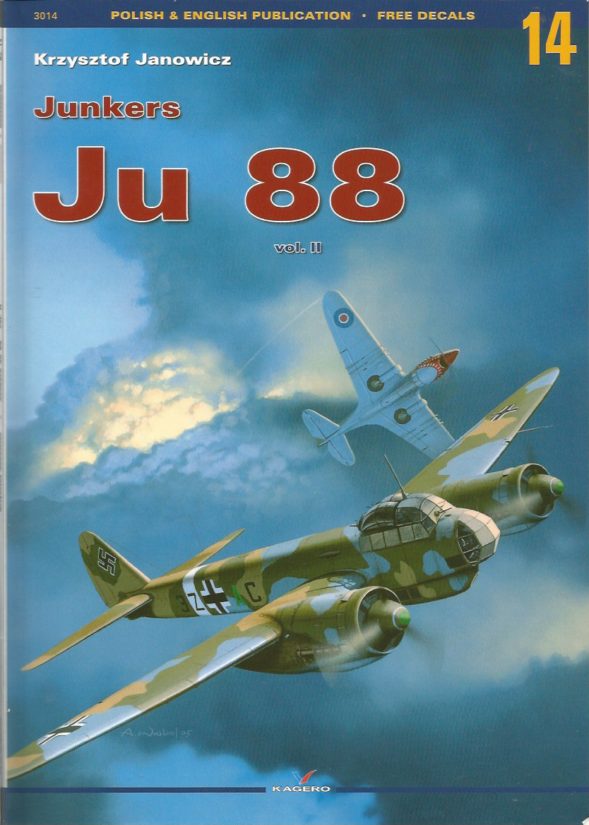 Junkers Ju 88 vol. 2 (Kagero Monographs No. 14) - Krzysztof Janowicz