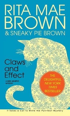 Claws and Effect: A Mrs. Murphy Mystery by Rita Mae Brown (English) Paperback Bo