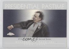 2004 Topps Chrome Presidential Pastime Refractors William H Taft #PP26 1e0