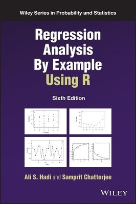 Regression Analysis By Example Using R by Ali S. Hadi, Sampri... - 9781119830870