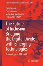 The Future of Inclusion: Bridging the Digital Divide with Eme... - 9789819650125