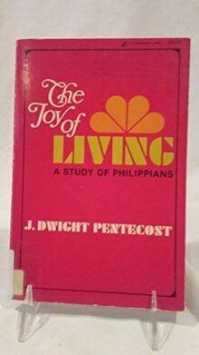 Joy of Living: Study of Phillipians von Pentecos, J. Dwight | Buch | Zustand gut