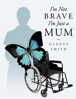 I'm Not Brave I'm Just A Mum | Glenys Smith | Taschenbuch | Englisch | 2010