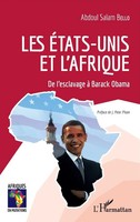 Les ÉTats-Unis Et L'afrique De L'esclavage à Barack Obama Abdoul Salam Bello