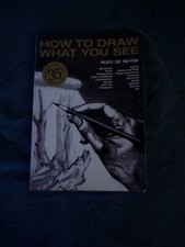 How to Draw What You See by Rudy De Reyna 1996, Trade Paperback
