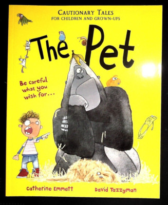 The Pet: Cautionary Tales for Children and Grown-ups by Catherine Emmett NEW
