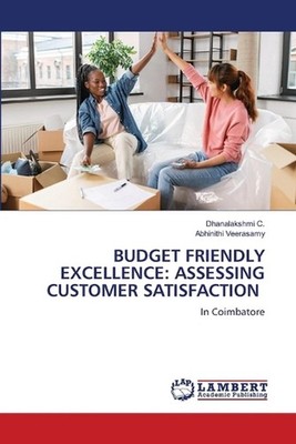 Budget Friendly Excellence: Assessing Customer Satisfaction by Dhanalakshmi C. P