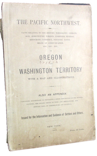 1882 THE PACIFIC NORTHWEST OREGON AND WASHINGTON TERRITORY Immigration Guide