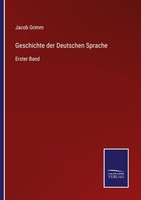 Geschichte Der Deutschen Sprache Jacob Grimm