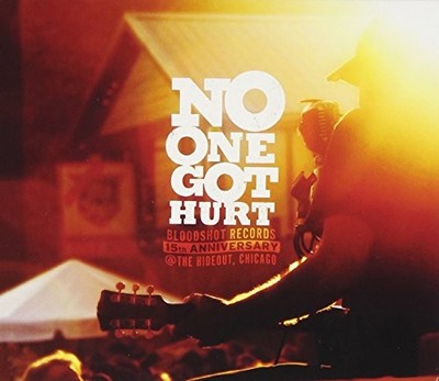 VARIOUS ARTISTS - NO ONE GOT HURT - BLOODSHOT RECORDS 15TH ANNIVERSARY - F600z