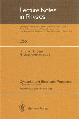 - Dynamics and Stochastic Processes: Theory and Applications. Proceedings of a W