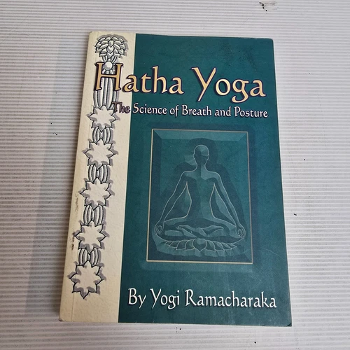 HATHA YOGA  - Science of Breath and Posture By Yoga Ramacharaka