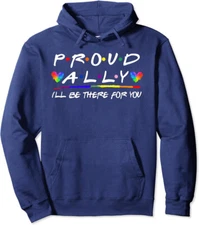 LGBT Proud Ally I'll Be There For You Pride Month Unisex Hooded Sweatshirt