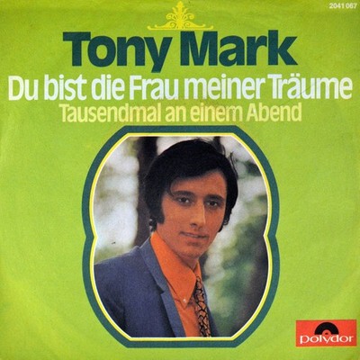 7'' TONY MARK PACINO Du bist die Frau meiner Träume POLYDOR orig. 1970 NEUWERTIG!