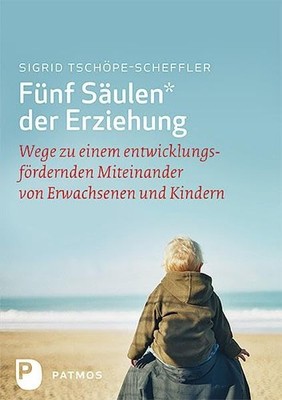 Sigrid Tschöpe- Fünf Säulen der Erziehung: Wege zu einem  (Hardback) (UK IMPORT)