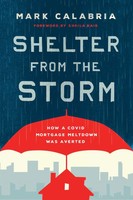 Shelter From The Storm How A Covid Mortgage Meltdown Was Averted Mark Calabria