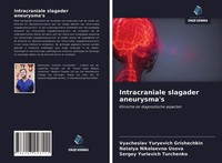 Intracraniale Slagader Aneurysma's Vyacheslav Yuryevich Grishechkin