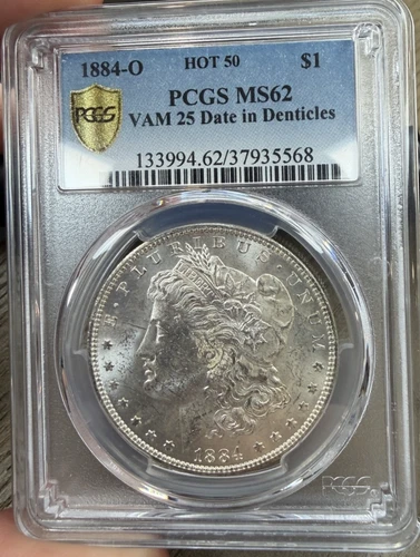 1884-O Morgan Silver Dollar VAM-25 Date in Denticles  ~ PCGS MS62 ~ Hot 50