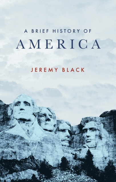 A Brief History of America by Jeremy Black (Paperback Book)