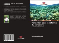 Dominion Oluyadi | Fondation Pour La RéForme Du CaractèRe | Taschenbuch (2021)