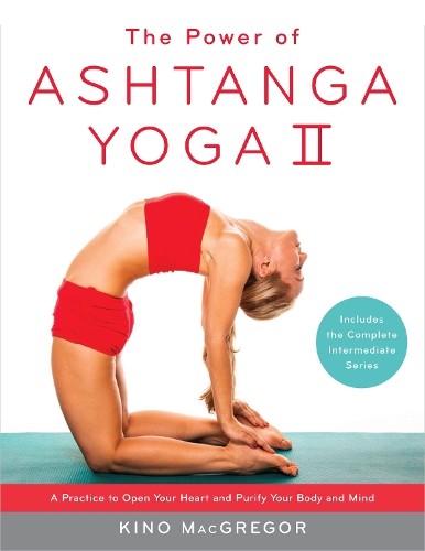 The Power of Ashtanga Yoga II: The Intermediate Series by Kin... - 9781611801590