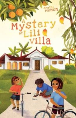 A Mystery at Lili Villa - Paperback By Menon, Arathi - GOOD