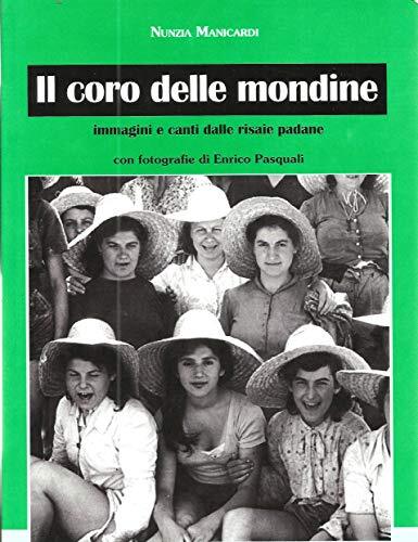 coro delle mondine immagini e canti dalle risaie padane manicardi nunzia B07S7J8 - Picture 1 of 1