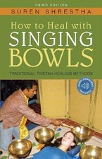 Suren Shrestha How to Heal with Singing Bowls (Paperback) (UK IMPORT)