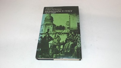 			Culture and Society in Renaissance Italy, 1420-1540 (Studies in C		