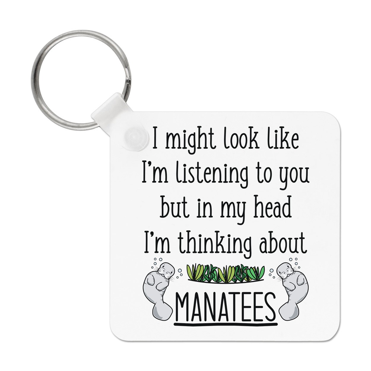 I Might Look Like I'm Listening To You Manatees Keyring Key Chain Crazy Lady
