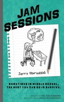 Jam Sessions | Sometimes In Middle School, The Best You Can Do Is Survive.