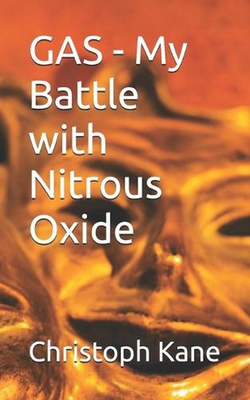 #ad GAS My Battle with Nitrous Oxide by Christoph Kane Paperback Book AU $23.45