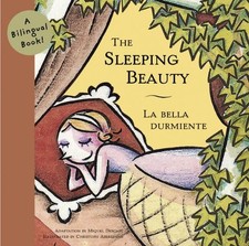 Sleeping Beauty/La bella Dumiente: A Bilingual Book (Bilingual Fairy Tales) by